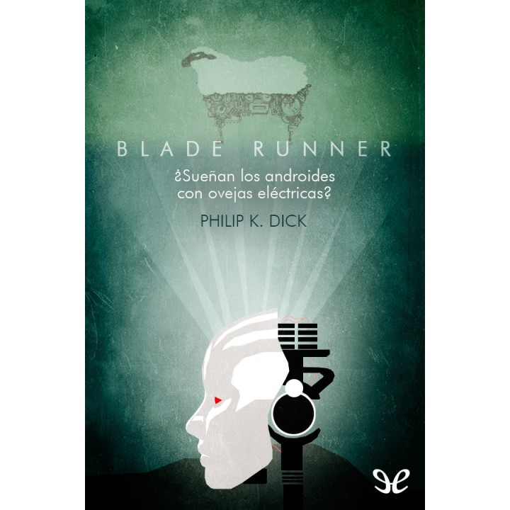 Blade Runner. ¿Sueñan los androides con ovejas eléctricas?