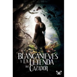 Blancanieves y la leyenda del cazador
