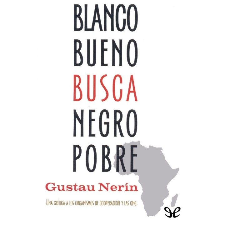 Blanco bueno busca negro pobre