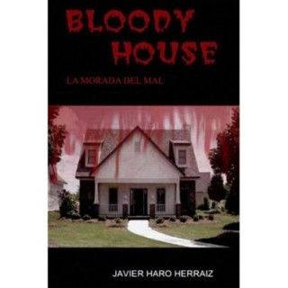 Bloody house: La morada del mal