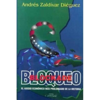 Bloqueo. El asedio económico más prolongado de la historia