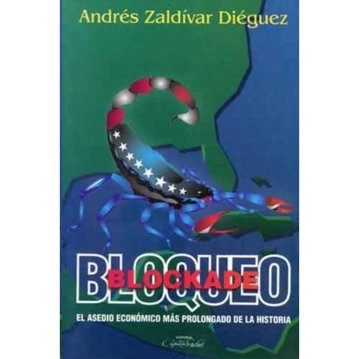 Bloqueo. El asedio económico más prolongado de la historia