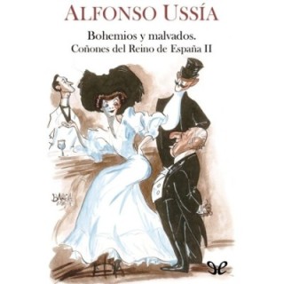 Bohemios y malvados. Coñones del reino de España II