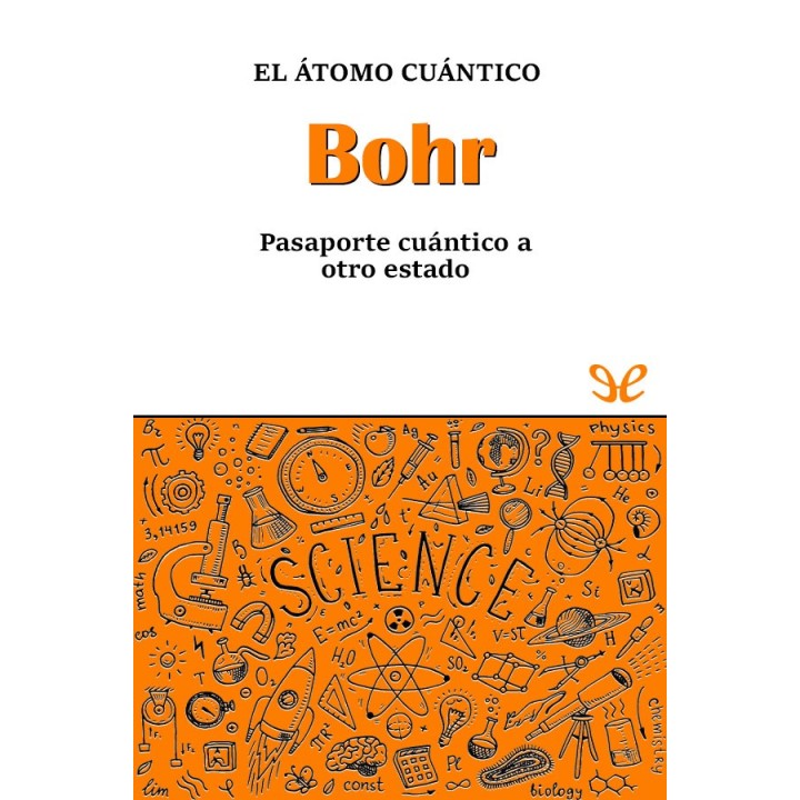 Bohr. El átomo cuántico