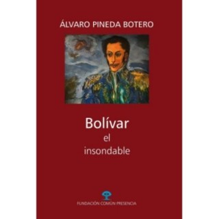 Bolívar el insondable