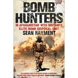 Bomb Hunters: In Afghanistan With Britain?s Elite Bomb Disposal Unit