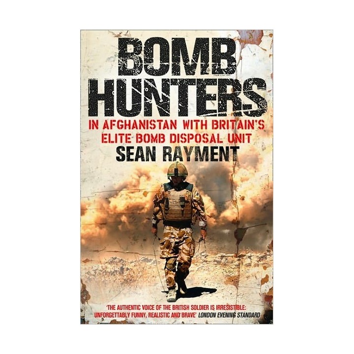 Bomb Hunters: In Afghanistan With Britain?s Elite Bomb Disposal Unit