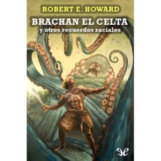 Brachan el celta y otros recuerdos raciales