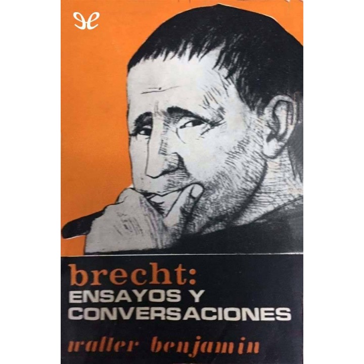 Brecht: Ensayos y conversaciones