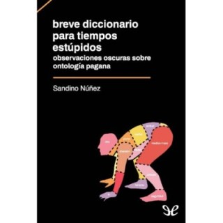 Breve diccionario para tiempos estúpidos