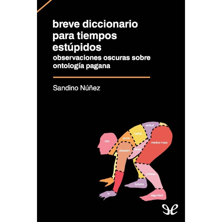 Breve diccionario para tiempos estúpidos