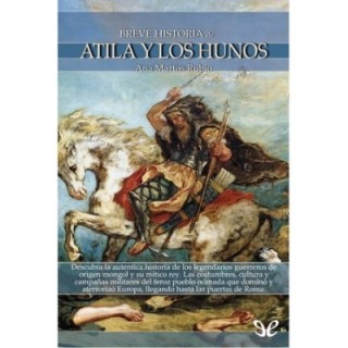 Breve historia de Atila y los hunos