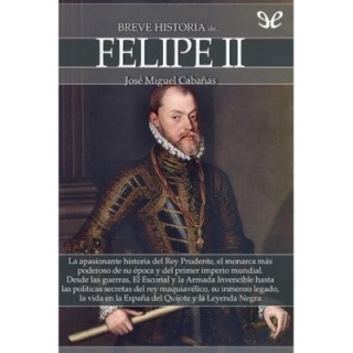 Breve historia de Felipe II