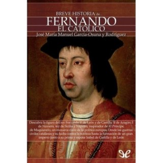 Breve historia de Fernando El Católico