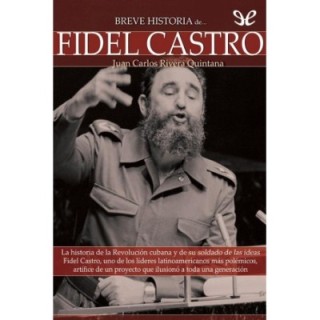 Breve historia de Fidel Castro