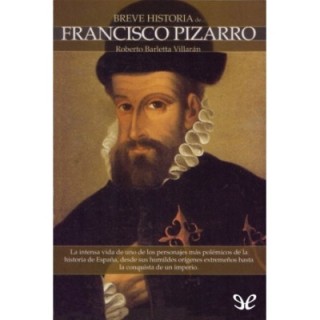 Breve historia de Francisco Pizarro