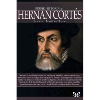 Breve historia de Hernán Cortés