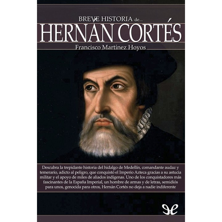 Breve historia de Hernán Cortés