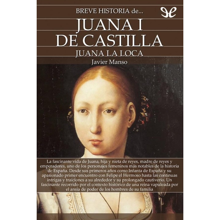 Breve historia de Juana I de Castilla