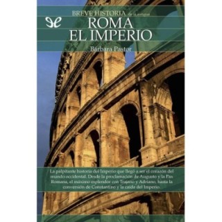 Breve historia de la antigua Roma. El Imperio