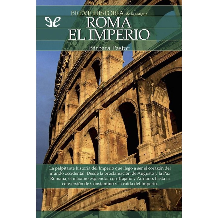 Breve historia de la antigua Roma. El Imperio