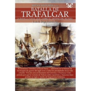 Breve historia de la batalla de Trafalgar