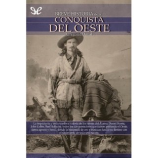 Breve historia de la conquista del Oeste