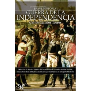 Breve historia de la Guerra de la Independencia