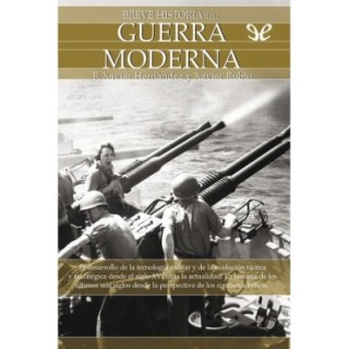 Breve historia de la guerra moderna