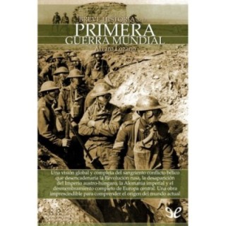 Breve historia de la Primera Guerra Mundial