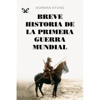 Breve historia de la primera guerra mundial