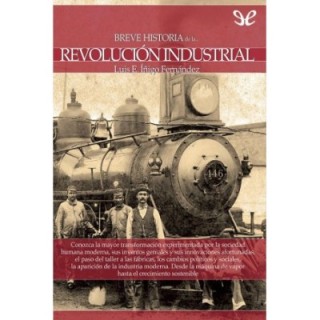 Breve historia de la revolución industrial