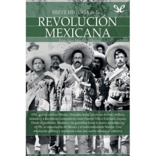 Breve historia de la Revolución mexicana