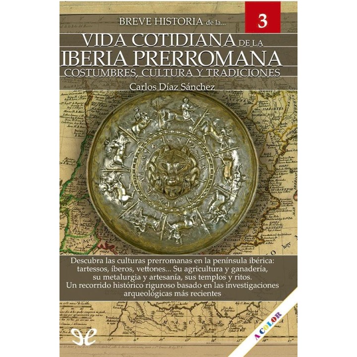 Breve historia de la vida cotidiana de la Iberia prerromana