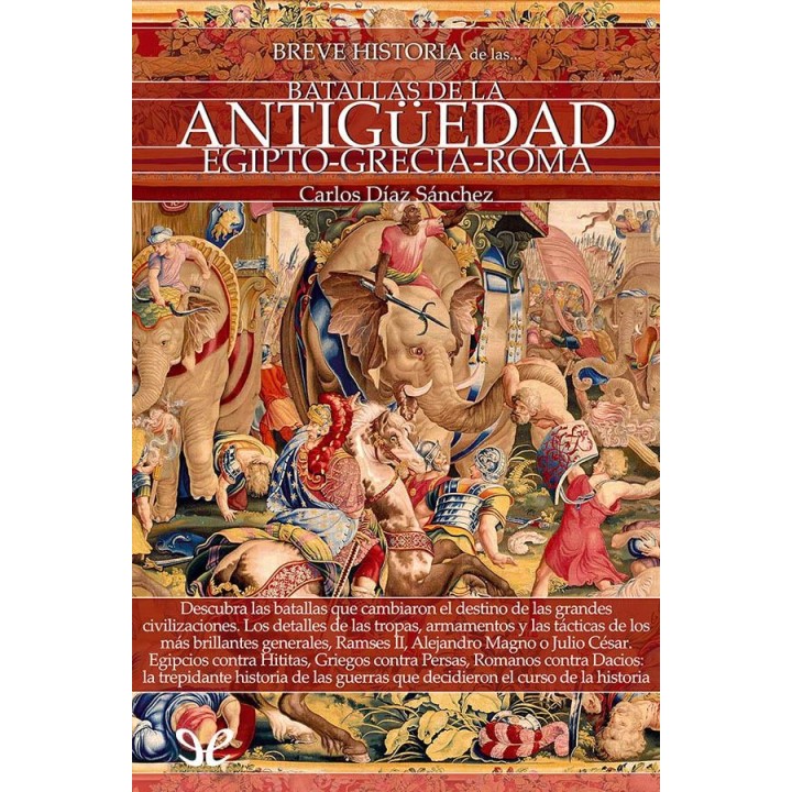 Breve historia de las Batallas de la Antigüedad