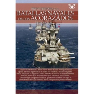 Breve historia de las batallas navales de los acorazados