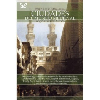Breve historia de las ciudades del mundo medieval