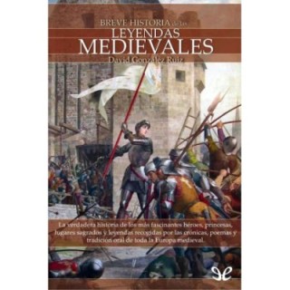 Breve historia de las leyendas medievales