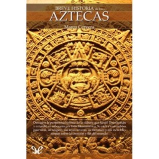 Breve historia de los Aztecas