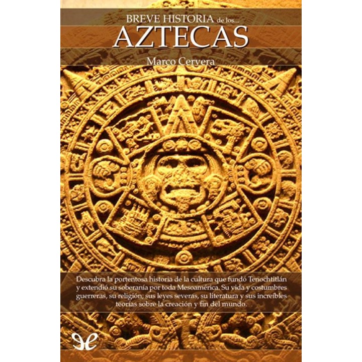 Breve historia de los Aztecas