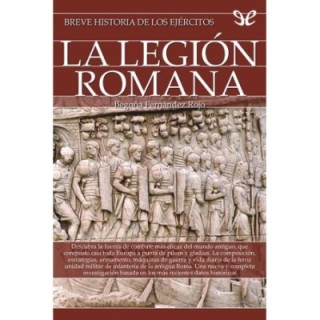 Breve historia de los ejércitos: La legión romana
