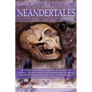 Breve historia de los Neandertales