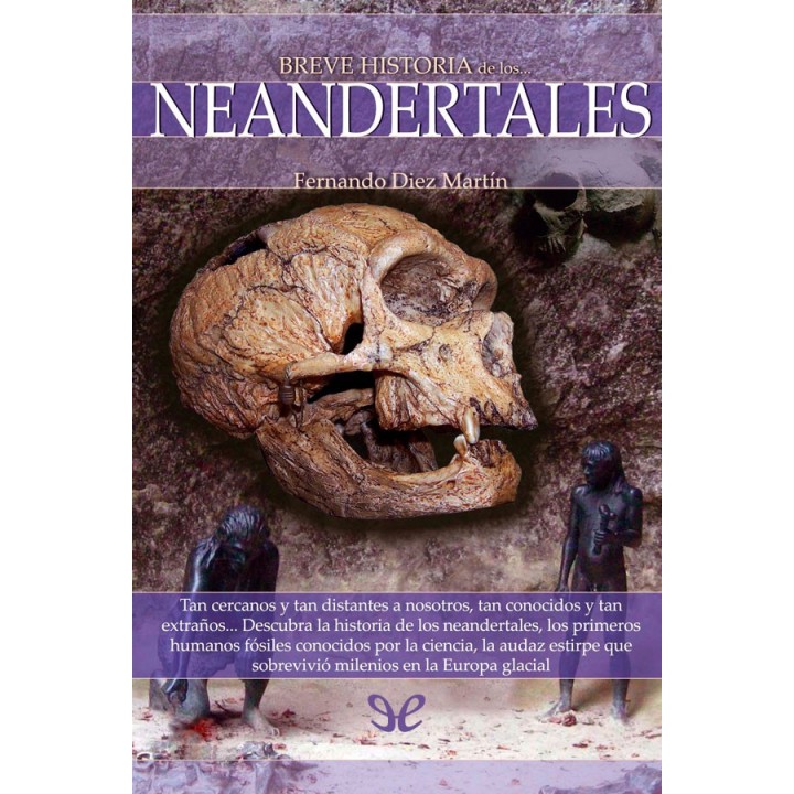 Breve historia de los Neandertales