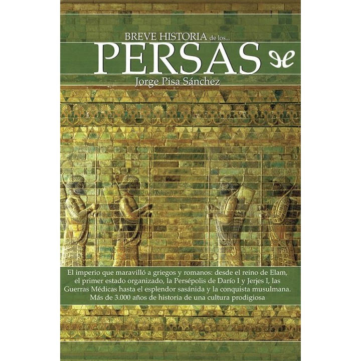Breve historia de los persas