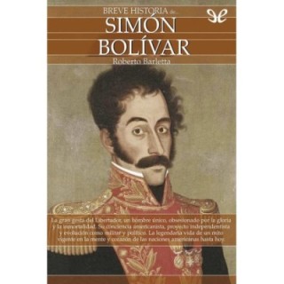 Breve historia de Simón Bolívar