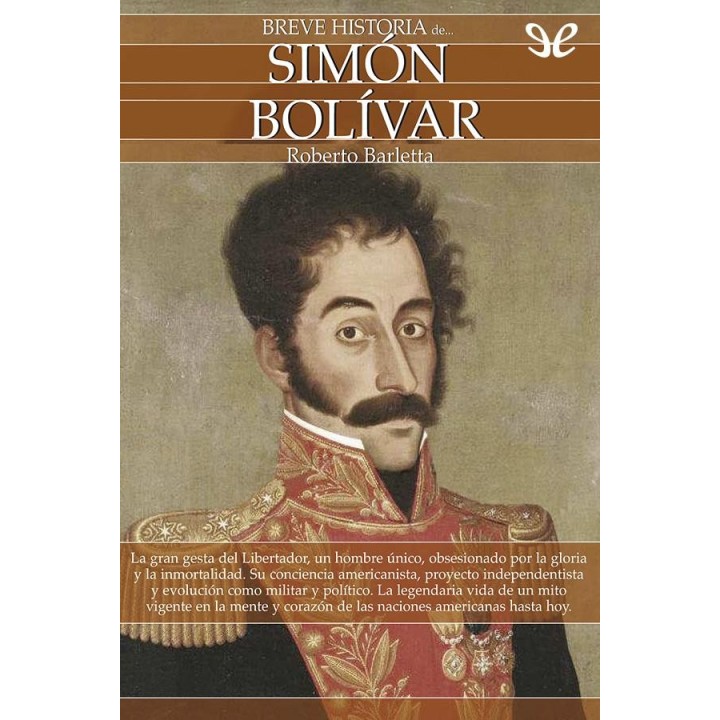 Breve historia de Simón Bolívar