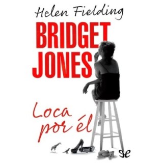 Bridget Jones. Loca por él