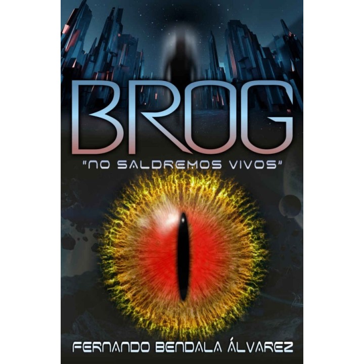 Brog. No saldremos vivos