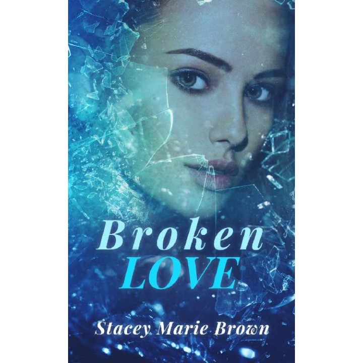 Broken Love (Blinded Love Series Book 2)