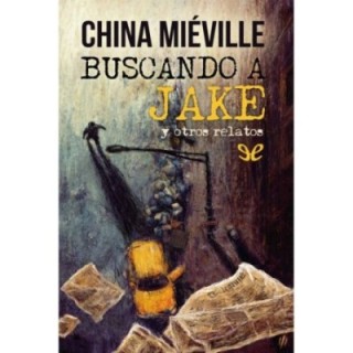 Buscando a Jake y otros relatos